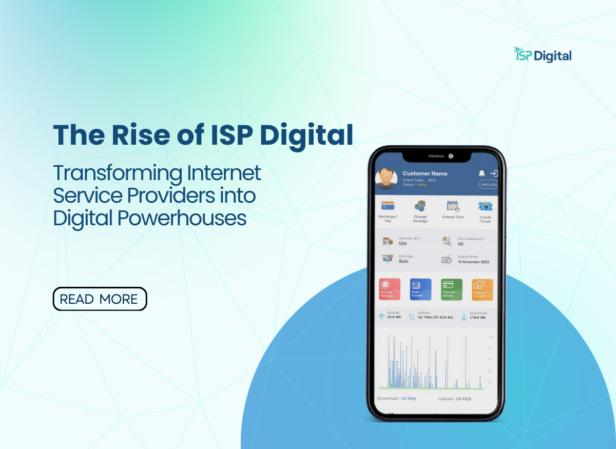 The Rise of ISP Digital: Transforming Internet Service Providers into Digital Powerhouses